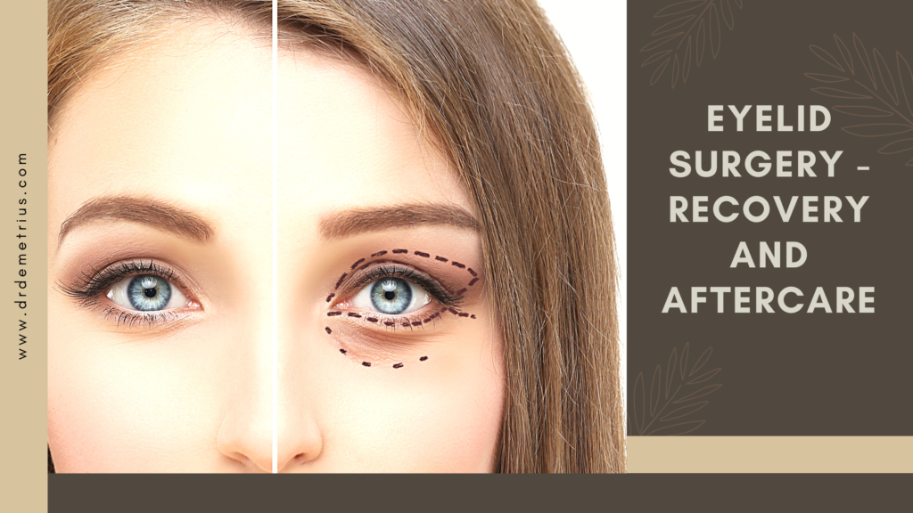 Eyelid surgery - Recovery and Aftercare